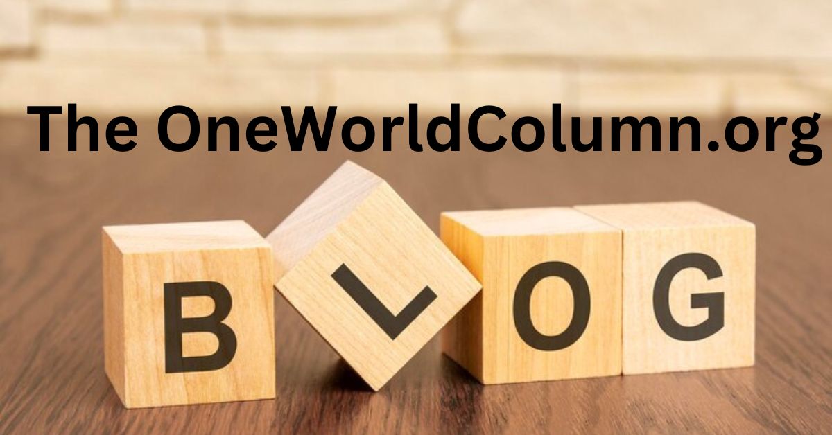 The OneWorldColumn.org Blog