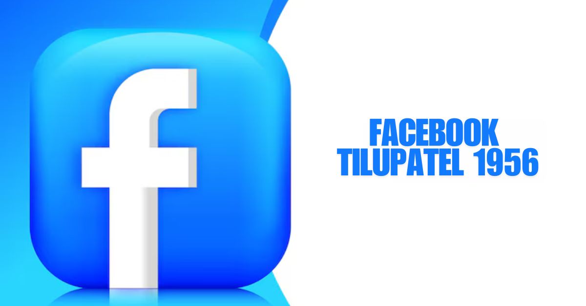 Facebook Tilupatel 1956